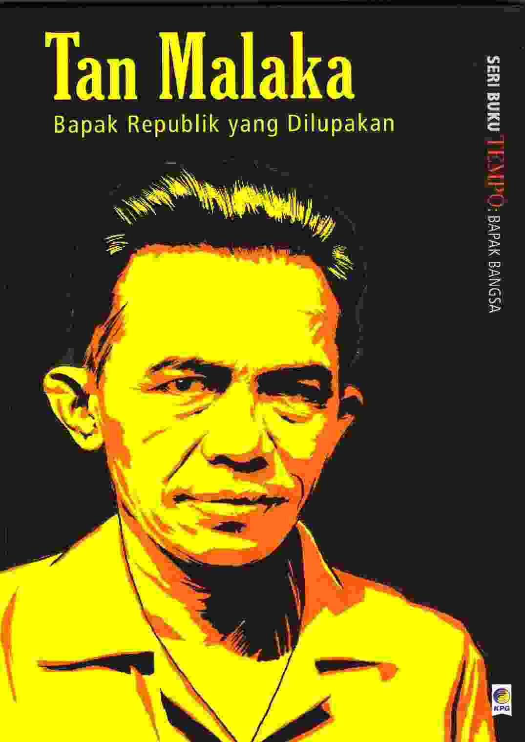 Tan Malaka Bapak Republik Yang Dilupakan By Seri Buku Tempo  Bapak Bangsa