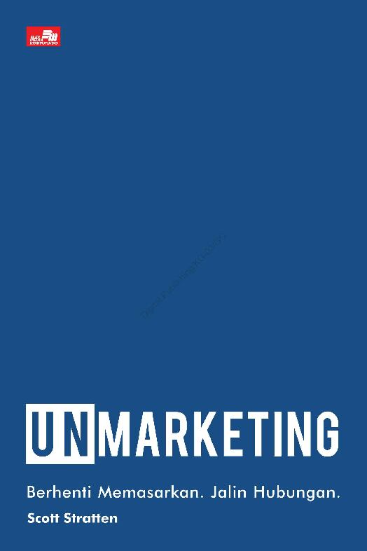 unmarketing!-berhenti-memasarkan-dan-jalin-hubungan-scott-stratten