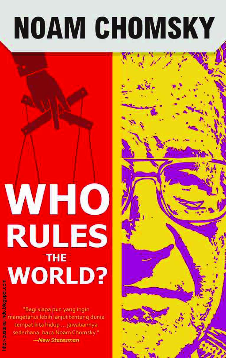 who-rules-the-world-by-noam-chomsky-eka-saputra